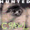 Hunted - Crawl (Deluxe Edition)